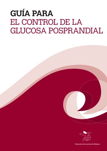 guía para el control de la glucosa posprandial - International ...