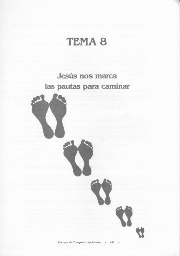 Tema octavo: Jesús nos marca la pauta para caminar
