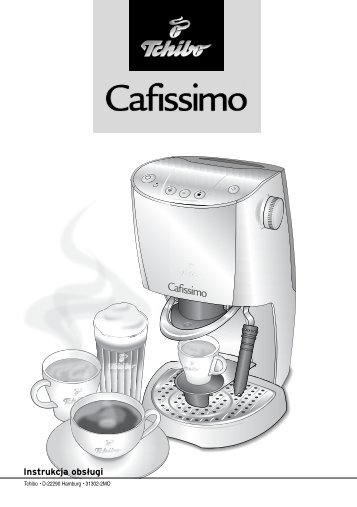 31302 PL Cafissimo 2 Hauptanleitung:31302 PL Cafissimo ... - Tchibo