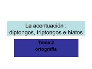 La acentuación : diptongos, triptongos e hiatos - IES Parque Goya