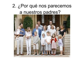 2. ¿Por qué nos parecemos a nuestros padres?