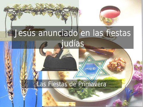 Jesús anunciado en las fiestas judías - Iglesia Biblica Bautista de ...