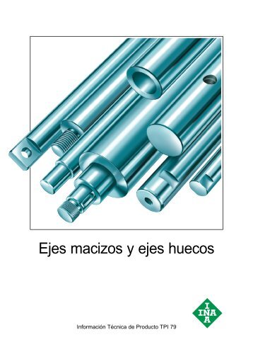 Ejes macizos y ejes huecos: TPI 79 - APIRO RODAMIENTOS