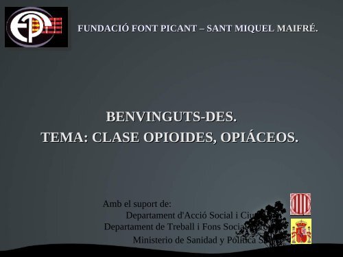 Opiáceos - Opioides 2008-10 - SMM Fundació Font Picant.