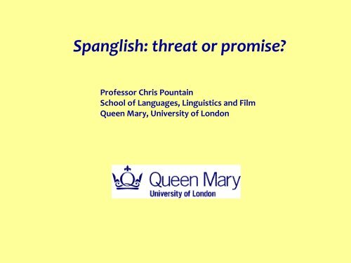 Spanglish - Personal Webspace for QMUL - Queen Mary, University ...