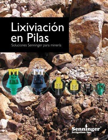 Lixiviación en Pilas - Senninger Irrigation