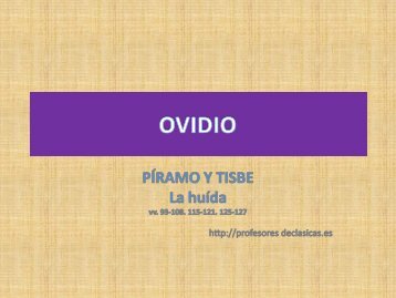 Ovidio. Píramo y Tisbe. La huída