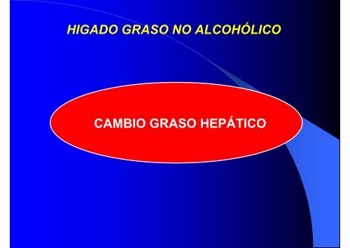 HIGADO GRASO NO ALCOHÓLICO