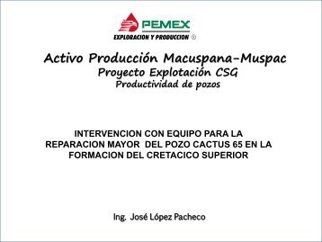 Rma con equipo, Pozo Cactus 65