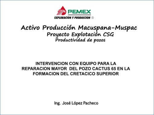 Rma con equipo, Pozo Cactus 65