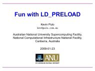 Fun with LD_PRELOAD - NCI National Facility - National ...