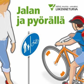 Pidä pelivaraa - Jalan ja pyörällä-opas - Liikenneturva