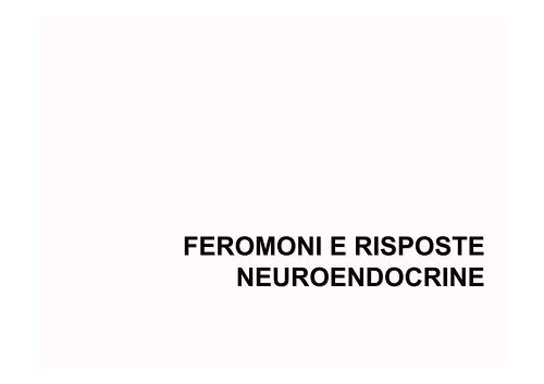 FEROMONI E RISPOSTE NEUROENDOCRINE