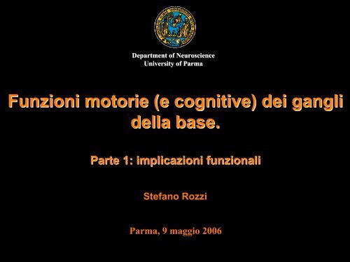 Funzioni motorie (e cognitive) dei gangli della base.