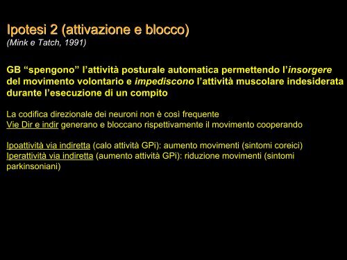 Funzioni motorie (e cognitive) dei gangli della base.