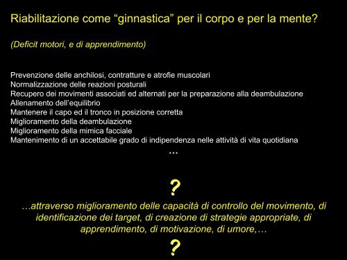 Funzioni motorie (e cognitive) dei gangli della base.