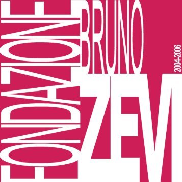 2004-2006 - Fondazione Bruno Zevi