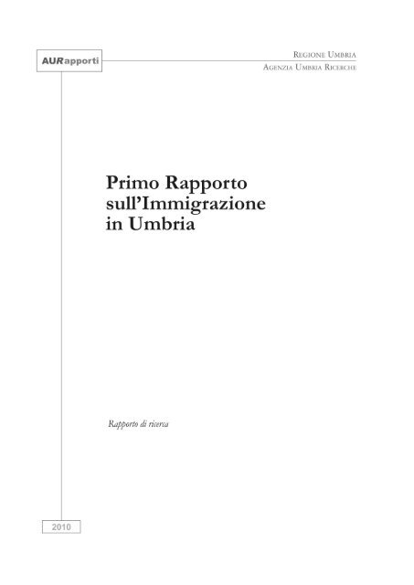 Primo Rapporto sull'Immigrazione in Umbria - AUR - Agenzia ...