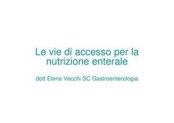 Le vie di accesso per la nutrizione enterale