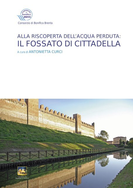 il fossato di cittadella - Consorzio bonifica pedemontano brenta