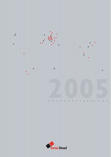 Geschäftsbericht 2005 - Schmolz + Bickenbach AG