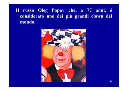 Perchè i Clown e gli anziani