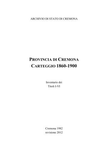provincia di cremona carteggio 1860-1900 - Istituto Centrale per gli ...