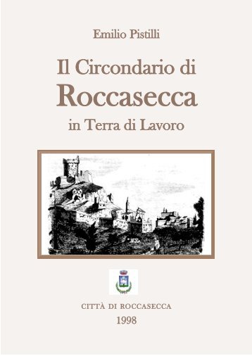 Emilio Pistilli, Il Circondario di Roccasecca in Terra ... - Studi Cassinati