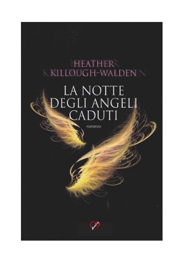 LA NOTTE DEGLI ANGELI CADUTI DI HEAThER ... - only fantasy