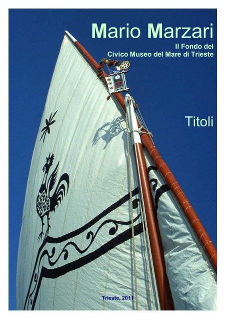Informazioni Marittime: Con Trieste sulla prora, il libro che