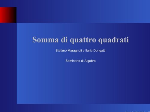 Ogni numero intero positivo si scrive come somma di quattro quadrati