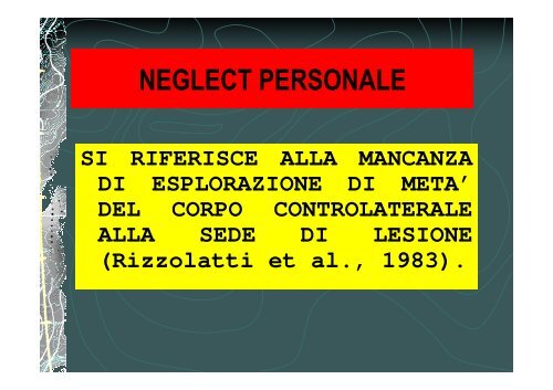 PARTICOLARITA' E TRATTAMENTO DEL NEGLECT