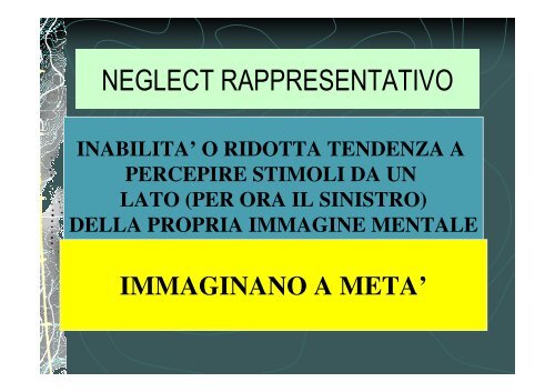 PARTICOLARITA' E TRATTAMENTO DEL NEGLECT