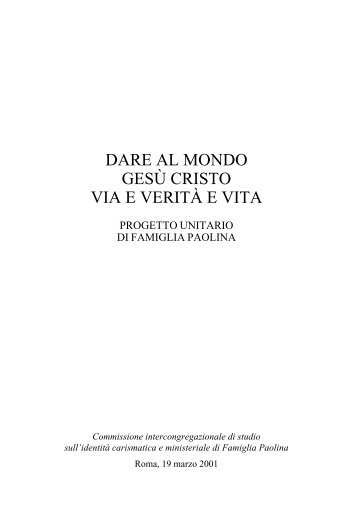 dare al mondo gesù cristo via e verità e vita - Societa San Paolo