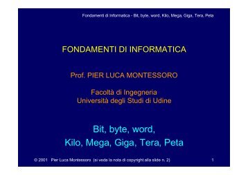 Bit, byte, word, Kilo, Mega, Giga, Tera, Peta - diegm - Università ...
