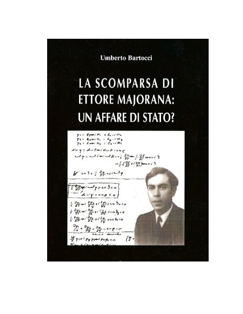 La Scomparsa di Ettore Majorana - Umberto Bartocci