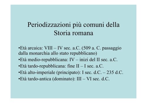 STORIA ROMANA: PERIODIZZAZIONE E SINTESI CRONOLOGICA – Prof