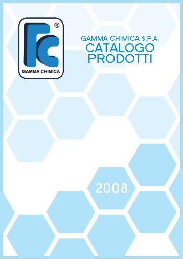 catalogo prodotti 2008 - Gamma Chimica SpA