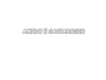 lez._9_amido-saccarosio_.pdf