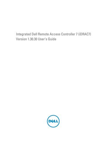 Integrated Dell Remote Access Controller 7 (iDRAC7) Version 1.30.30 User's Guide