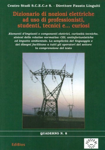 Dizionario di nozioni elettriche ad uso di ... - S.C.E.C. & S. SRL