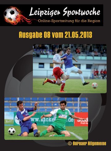 Leipziger Sportwoche - Regionale Fußball Zeitung - Ausgabe 08 vom 21.05.2013