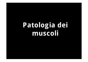 Patologia dei muscoli (.pdf) - Cardiosport