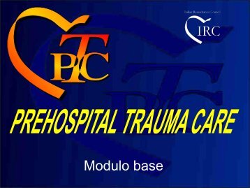 Il Prehospital Trauma Care – IRC - Massimo Franzin