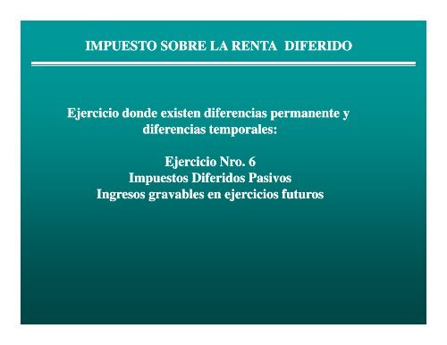 IMPUESTO SOBRE LA RENTA DIFERIDO