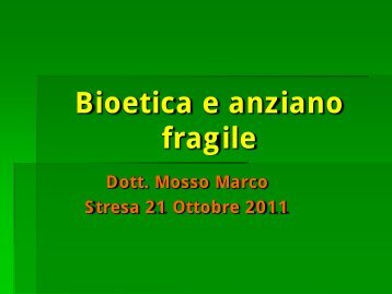 Bioetica e anziano fragile - Associazione Geriatri Extraospedalieri