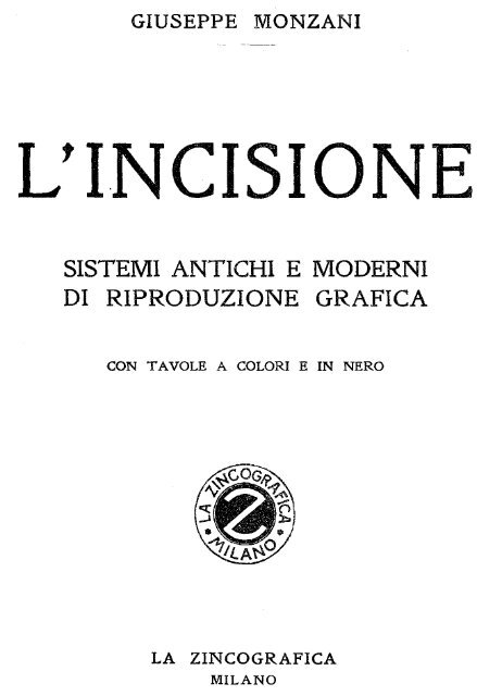 Monzani, Giuseppe, L'incisione sistemi antichi e ... - Toni Pecoraro