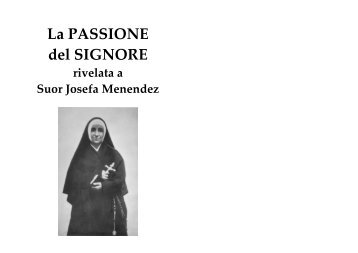 La Passione di Gesù rivelata a Suor Josefa - Altervista