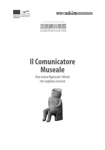 Il Comunicatore Museale - ADAM - Leonardo da Vinci Projects and ...