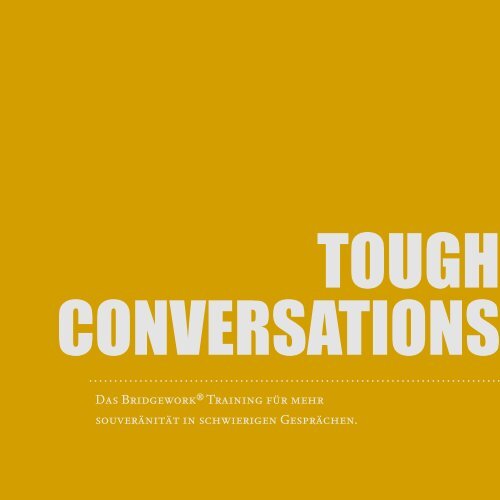 Tough Conversations - Schwierige Gespräche - Bridgehouse